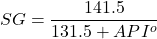 SG=\dfrac{141.5}{131.5 + API {^{o}}}