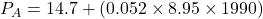 P_A = 14.7 + (0.052 \times 8.95 \times 1990)