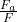 \frac{F_a}{F}
