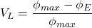 V_L = \dfrac{\phi _{max} - \phi _E}{\phi _{max}}