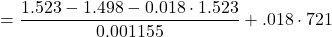 =\dfrac{1.523 - 1.498 - 0.018\cdot 1.523}{0.001155}+.018\cdot 721