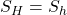  S_H = S_h 