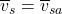 \overline{v}_{s}= \overline{v}_{sa}