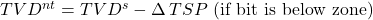 TVD^{nt} = TVD^{s} - \Delta\, TSP\textrm{ (if bit is below zone)}