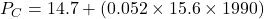 P_C = 14.7 + (0.052 \times 15.6 \times 1990)