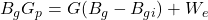 B_{g}G_{p}=G(B_{g}-B_{gi})+W_{e}