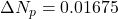 \Delta N_{p} = 0.01675