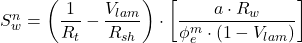 S_w^n = \left( \dfrac{1}{R_t} - \dfrac{V_{lam}}{R_{sh}} \right)\cdot \left[ \dfrac{a\cdot R_w}{\phi _e^m \cdot (1 - V_{lam})} \right]