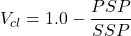 V _{cl} = 1.0 - \dfrac{PSP}{SSP}
