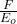 \tfrac{F}{E_{o}}