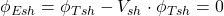 \phi _{Esh} = \phi _{Tsh} - V_{sh} \cdot \phi _{Tsh} = 0