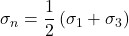 \sigma _n = \dfrac{1}{2} \left( \sigma _1 + \sigma _3 \right)