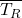 \overline{T_{R}}