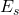 E_{s}