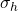  \sigma _{h} 