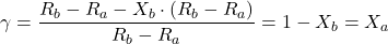 \gamma = \dfrac{R_b - R_a - X_b \cdot (R_b - R_a)}{R_b - R_a} = 1 - X_b = X_a