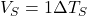 V_S = 1\Delta T_S