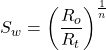 S_w = \left (\dfrac{R_o }{R_t} \right )^{\frac{1}{n}}