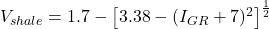V _{shale} = 1.7 - \left[ 3.38 - (I _{GR} + 7)^2 \right]^{\frac{1}{2}}