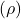 \left (\rho\right )