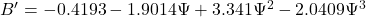 {B}' = -0.4193 - 1.9014 \Psi + 3.341 \Psi^{2} -2.0409\Psi^{3}
