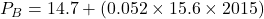 P_B = 14.7 + (0.052 \times 15.6 \times 2015)