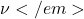 \nu</em>