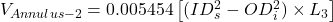 V_{Annulus-2} = 0.005454 \left [(ID_{s}^2 - OD_i^2)\times L_3 \right ]