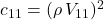 c_{11}=(\rho \, V_{11})^2