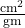 \mathrm{\frac{cm^2}{gm}}