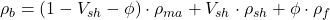 \rho _b = (1 - V_{sh} - \phi)\cdot \rho _{ma} + V_{sh} \cdot \rho _{sh} + \phi \cdot \rho _{f}