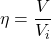 Rendered by QuickLaTeX.com \eta = \dfrac{V}{V_i}