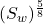 ( \small S_w)^{\frac{5}{8}}