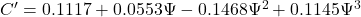 C' = 0.1117 + 0.0553\Psi - 0.1468\Psi^{2}+ 0.1145\Psi^{3}