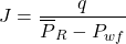 Rendered by QuickLaTeX.com J = \dfrac{q}{\overline{P}_R - P _{wf}}