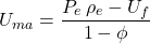 Rendered by QuickLaTeX.com U_{ma} = \dfrac{P_e \, \rho _e - U_f}{1 - \phi}
