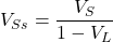 V_{Ss} = \dfrac{V_S}{1 - V_L}