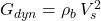 G_{dyn}=\rho _b\, V_s^2