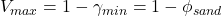 V_{max} = 1 - \gamma _{min} = 1 - \phi _{sand}