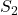  S_2 