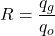 R=\dfrac{q_{g}}{q_{o}}