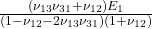 \frac{(\nu _{13}\nu _{31}+\nu _{12})E_1}{(1-\nu _{12}-2\nu _{13}\nu _{31})(1+ \nu _{12})}