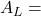 A_L =