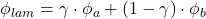 \phi _{lam} = \gamma \cdot \phi _a + (1 - \gamma) \cdot \phi _b