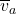 \overline{v}_{a}