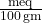 \mathrm{\frac{meq}{100\, gm}}