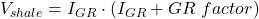 V _{shale} = I _{GR} \cdot (I _{GR} + GR \ factor)