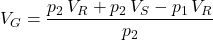 V_G = \dfrac{p_2 \, V_R + p_2 \, V_S - p_1 \, V_R}{p_2}