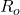 R_{o}