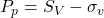  P_p = S_V - \sigma _v 
